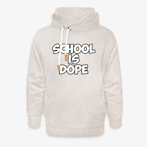 School Is Dope - Unisex Shawl Collar Hoodie