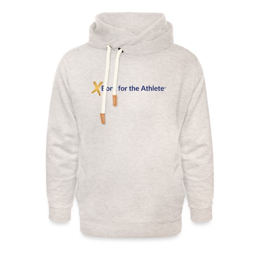 Born for the Athlete - Unisex Shawl Collar Hoodie