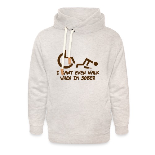 A wheelchair user also can't walk when he is sober - Unisex Shawl Collar Hoodie