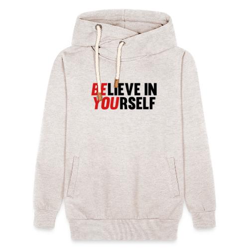 Believe in Yourself - Unisex Shawl Collar Hoodie