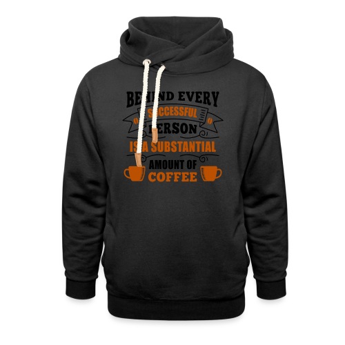 behind every successful person 5262166 - Unisex Shawl Collar Hoodie