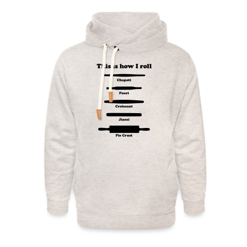 This is how I roll ing pins - Unisex Shawl Collar Hoodie
