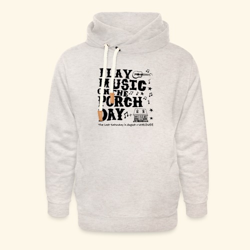 PLAY MUSIC ON THE PORCH DAY - Unisex Shawl Collar Hoodie