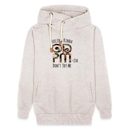 Don't Try Me ODFM - Unisex Shawl Collar Hoodie