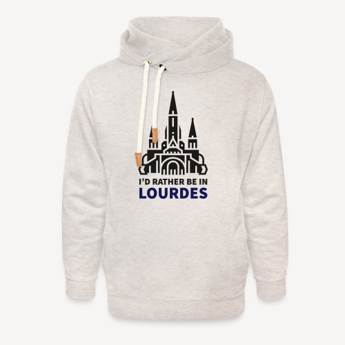 I'D RATHER BE IN LOURDES - Unisex Shawl Collar Hoodie