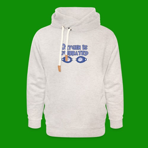 Oxygen is overrated. - Unisex Shawl Collar Hoodie