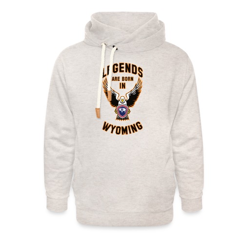 Legends are born in Wyoming - Unisex Shawl Collar Hoodie