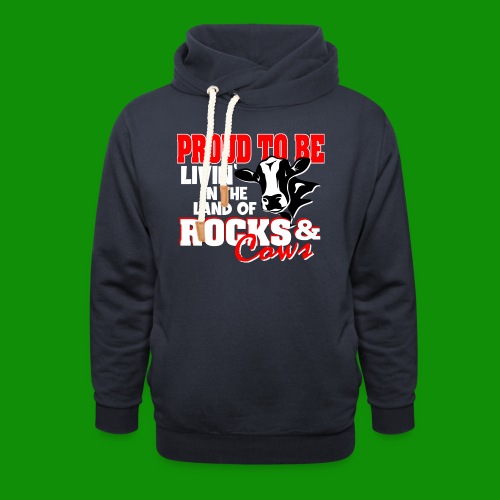 Livin' in the Land of Rocks & Cows - Unisex Shawl Collar Hoodie