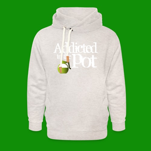 Addicted to the Pot - Unisex Shawl Collar Hoodie