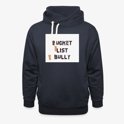 Bucket List Bully - Unisex Shawl Collar Hoodie