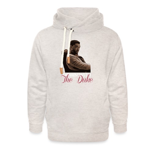 Down With The Duke - Unisex Shawl Collar Hoodie