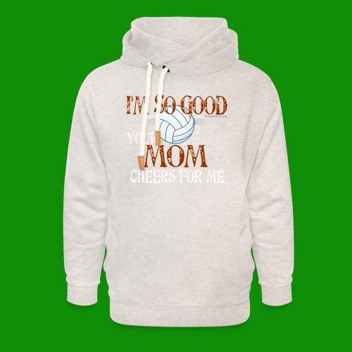 Volleyball Mom Cheers for Me - Unisex Shawl Collar Hoodie