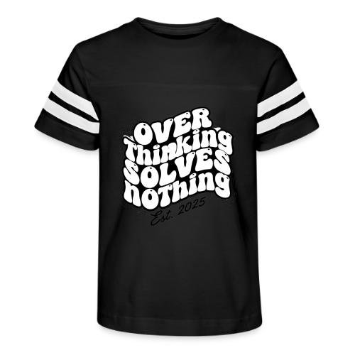 Overthinking Solves Nothing - Kid's Football Tee