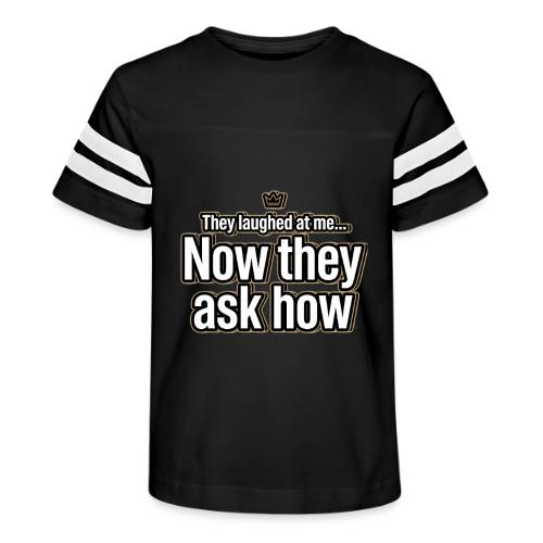 They Laughed at Me Now They Ask How | Motivational - Kid's Football Tee