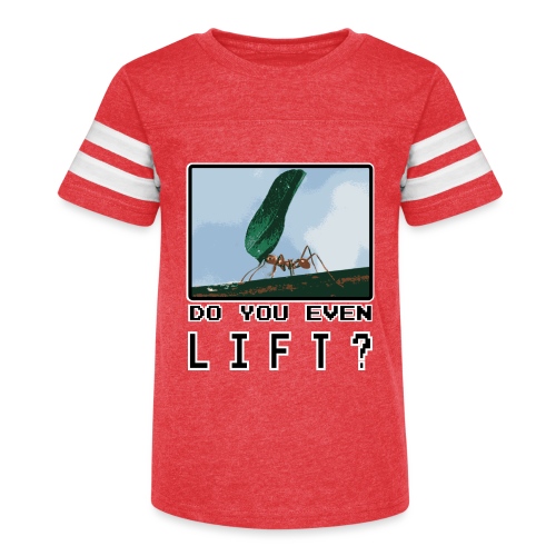 Do you even LIFT? Pretend we're all Ants - Kid's Football Tee