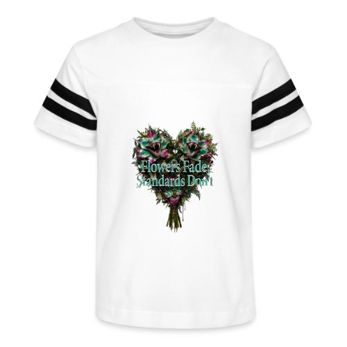 Flowers Fade, Standards Don't T-Shirt - Kid's Football Tee