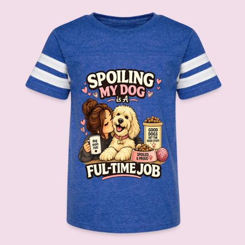 Spoiling My Dog Is a Full-Time Job - Kid's Football Tee