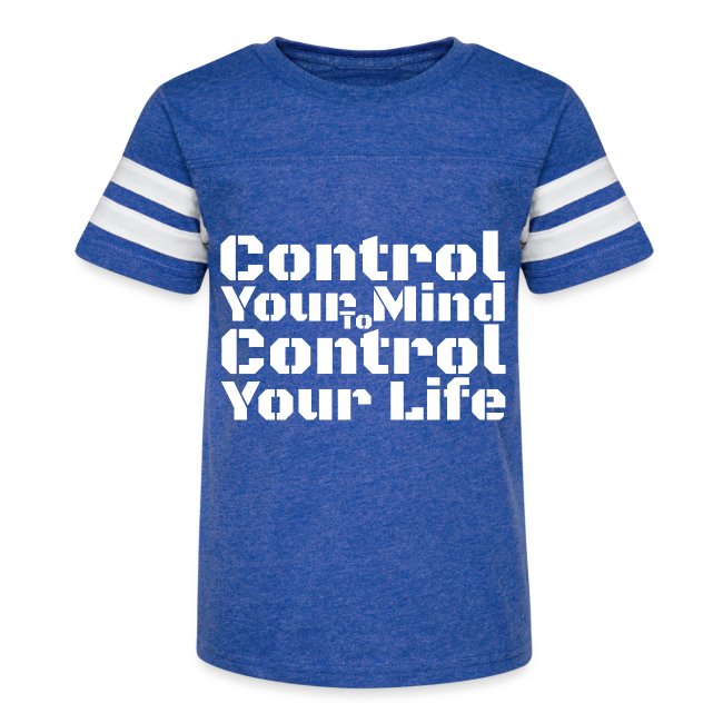 Control Your Mind To Control Your Life - White