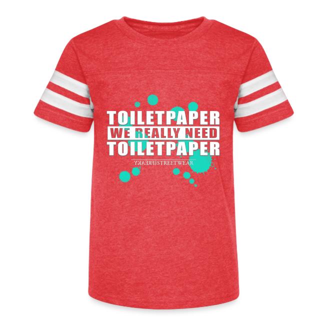 We really need toilet paper