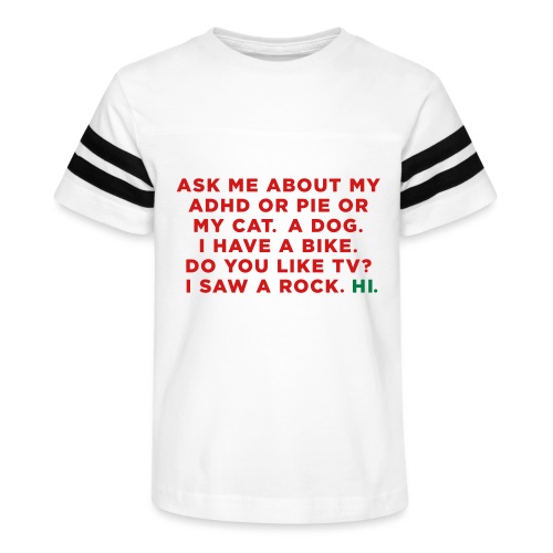 Ask me about my ADHD or Pie or My Cat. Funny Meme - Kid's Football Tee