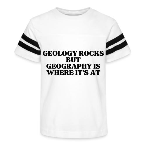geology rocks but geography is where it's at - Kid's Football Tee