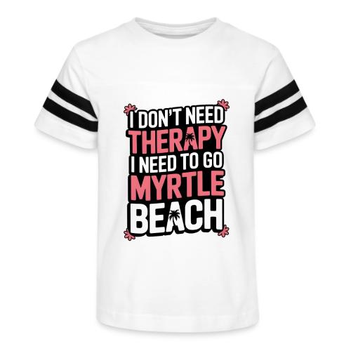 I Don’t Need Therapy I Need to Go to Myrtle Beach - Kid's Football Tee