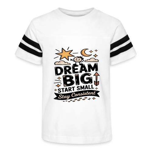 Dream Big Start Small Stay Consistent - Kid's Football Tee