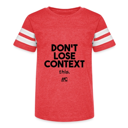 Don't lose context - Kid's Vintage Sports T-Shirt