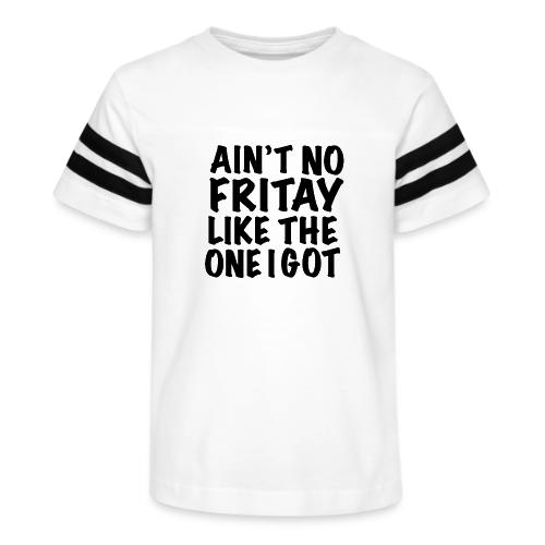 Ain't No Fritay Like The One I Got - Kid's Football Tee