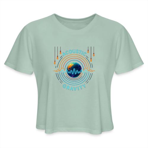 Acoustic Gravity Earth - Women's Cropped T-Shirt