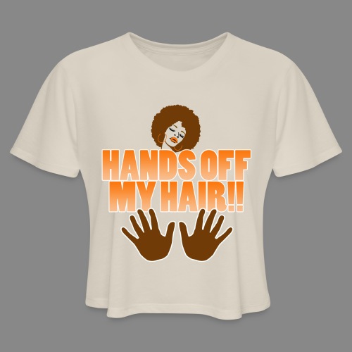 Hands Off! - Women's Cropped T-Shirt