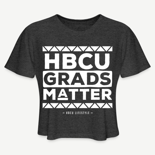 HBCU Grads Matter - Women's Cropped T-Shirt