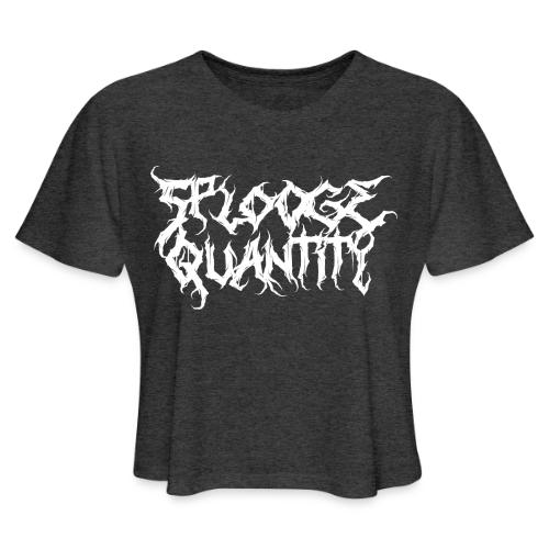 Splooge Quantity (White Text) - Women's Cropped T-Shirt