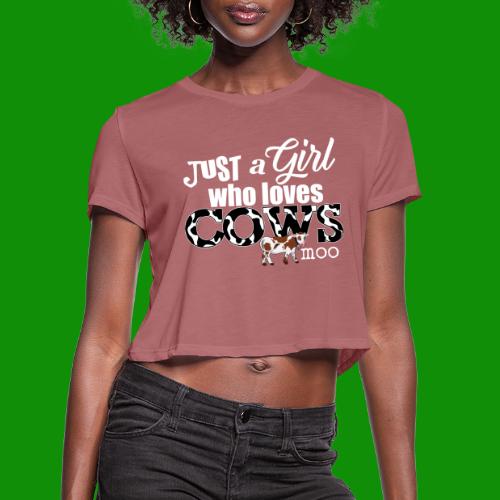 Just a Girl Who Loves Cows - Women's Cropped T-Shirt