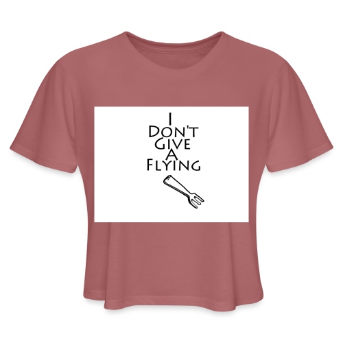 I Don't Give A Flying Fork - Women's Cropped T-Shirt