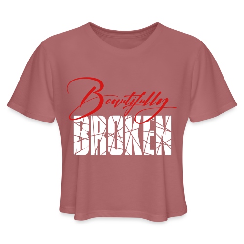 Beautifully Broken red white - Women's Cropped T-Shirt