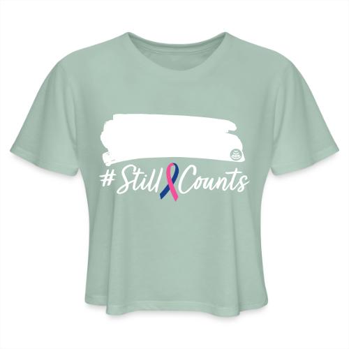 Your Baby #StillCounts (Customizable!) - Women's Cropped T-Shirt