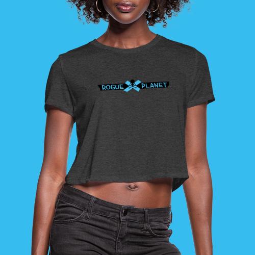 Rogue Planet X logo - Women's Cropped T-Shirt