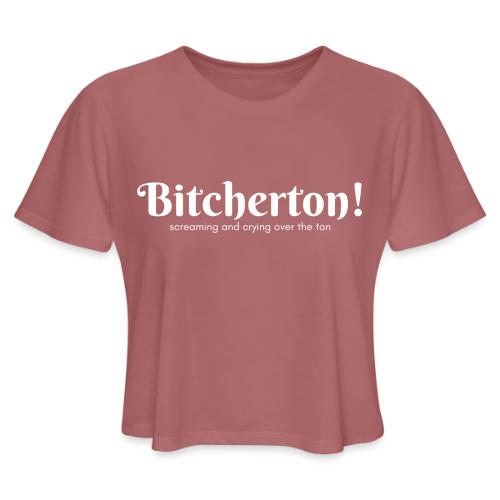 Bitcherton White - Women's Cropped T-Shirt