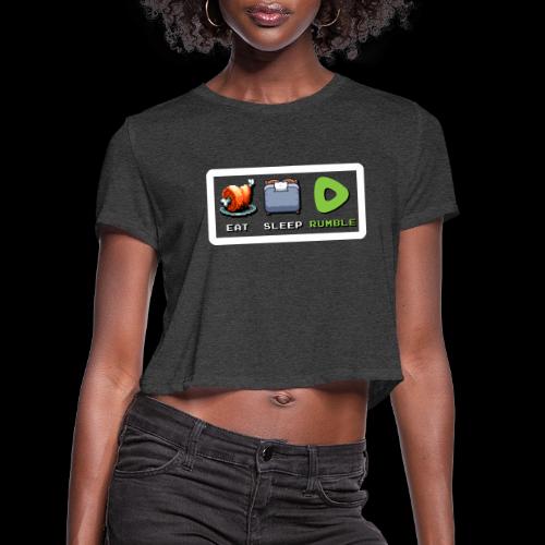 Eat Sleep Rumble merch - Women's Cropped T-Shirt