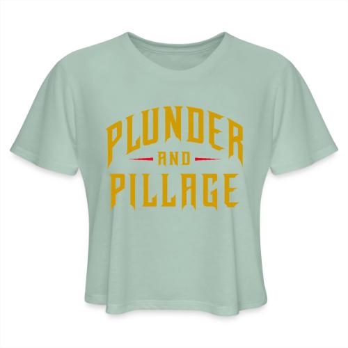 Plunder and Pillage - Women's Cropped T-Shirt
