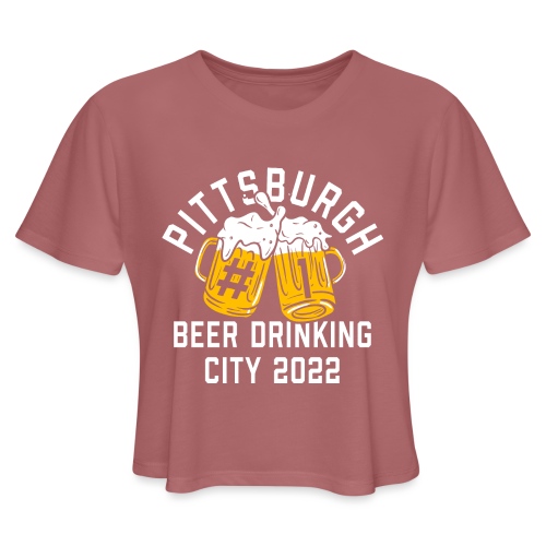 Pittsburgh Beer Drinkers 2022 - Women's Cropped T-Shirt