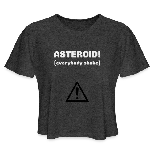 Spaceteam Asteroid! - Women's Cropped T-Shirt