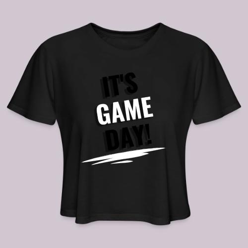 It's Game Day - Women's Cropped T-Shirt