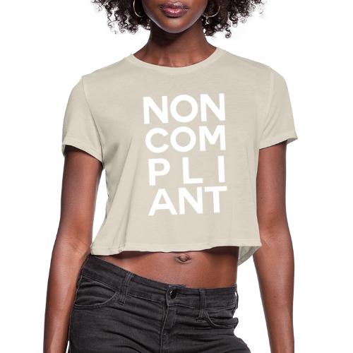 NOT GONNA DO IT (COLOR) - Women's Cropped T-Shirt