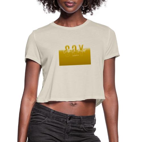 COY /Crsuh-On-Yourself - Women's Cropped T-Shirt