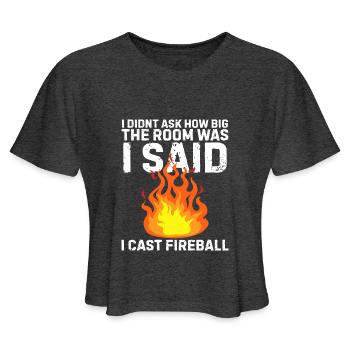 Fireball board game nerd geek gift - Women's Cropped T-Shirt - deep heather - Front - Camila (177cm)