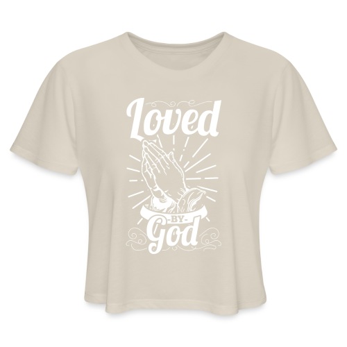 Loved By God - Alt. Design (White Letters) - Women's Cropped T-Shirt