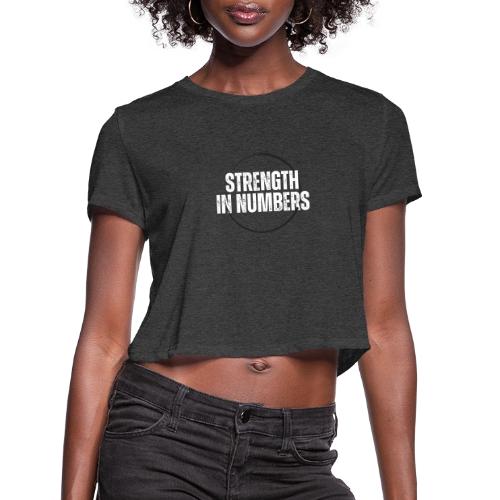 Strength in Numbers - Women's Cropped T-Shirt