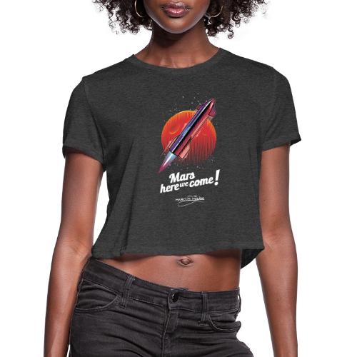 Mars Here We Come - Dark - With Logo - Women's Cropped T-Shirt
